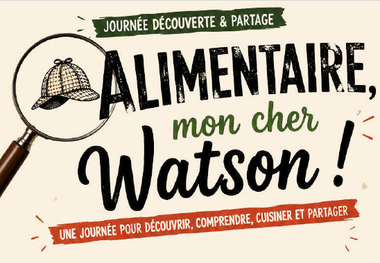 Journée alimentation locale et durable en Haute Mayenne "Alimentaire, Mon cher Watson"