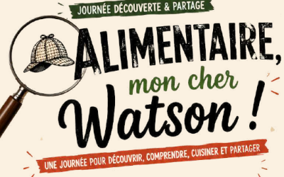 Journée alimentation locale et durable en Haute Mayenne "Alimentaire, Mon cher Watson"